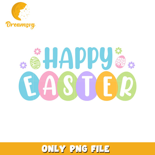 Happy Easter Colorful Eggs and Flowers PNG Design Image