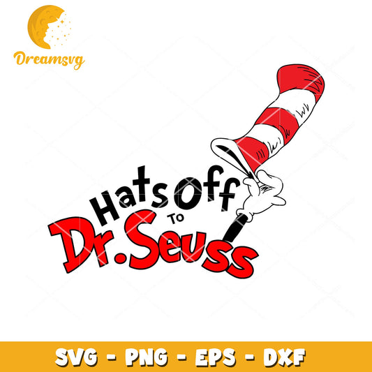Hats Off to Dr Seuss SVG File for Instant Download Design