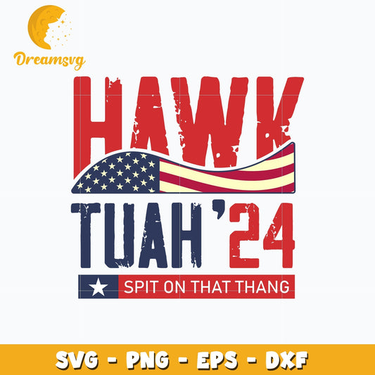 Hawk Tuah '24 design svg, flag america svg