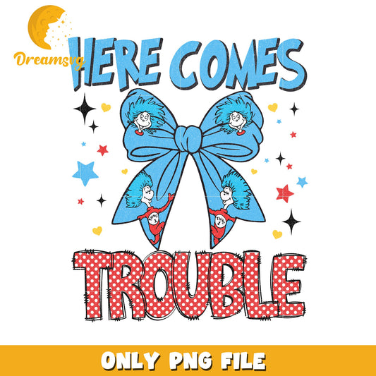 Here Comes Trouble Fun PNG Design for Kids and Parties