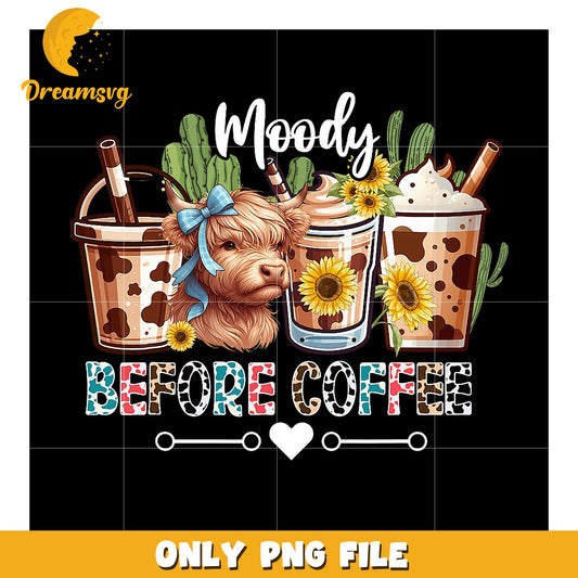 Highland Cow Coffee PNG Moody Before Coffee Design