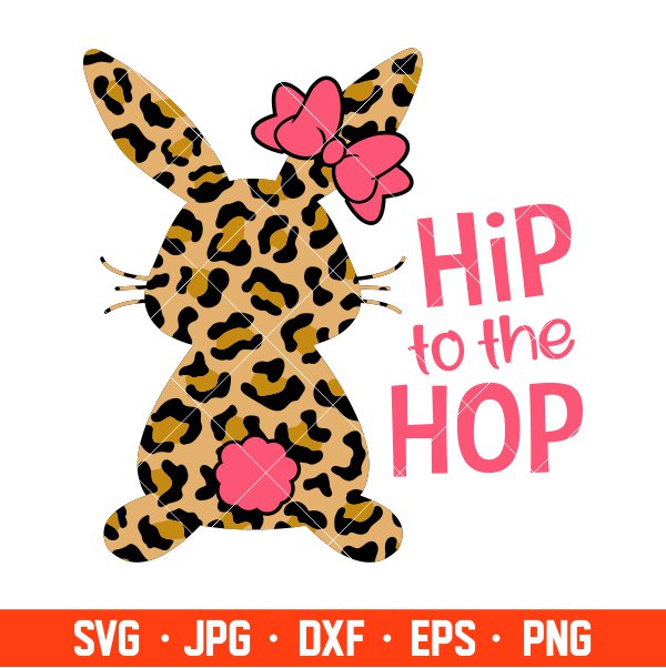 Hip To The Hop Leopard Skin Bunny Svg, Happy Easter Svg, Easter egg Svg, Spring Svg, Cricut, Silhouette Vector Cut File