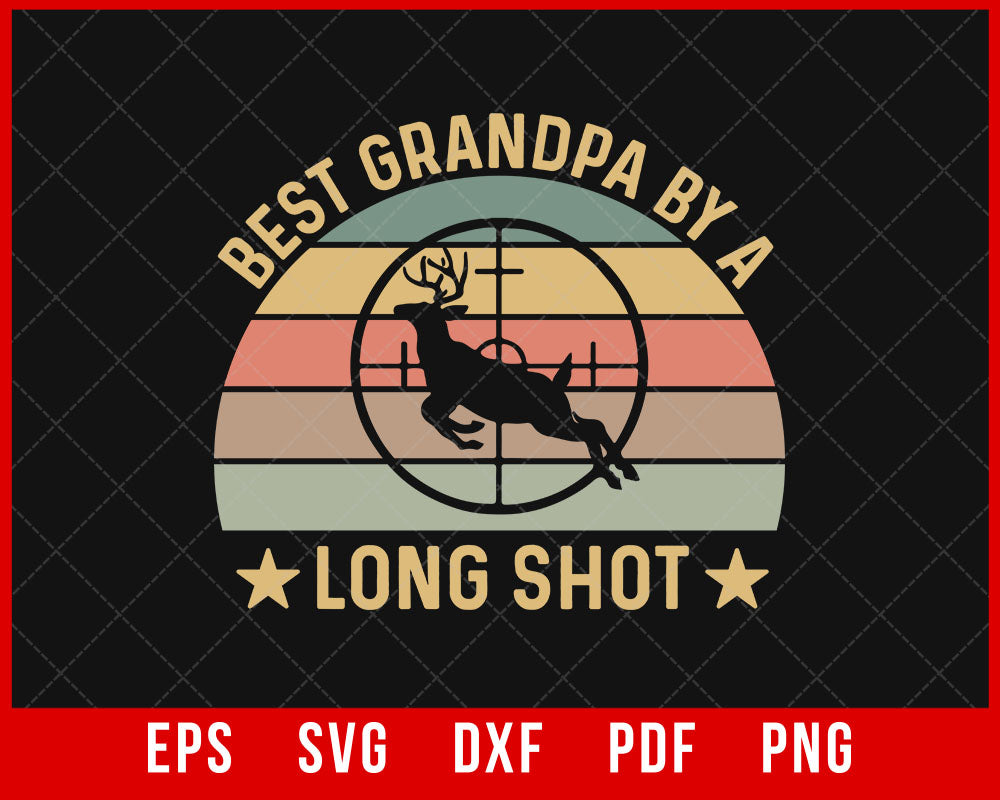 Hunting Gift for Grandpa, Deer Hunting Shirt for Men, Hoodie, Best Grandpa By a Long Shot, Best Buckin, Hunting Fathers Day T-Shirt Design Hunting SVG Cutting File Digital Download