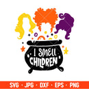 I Smell Children Svg, Hocus Pocus Svg, Sanderson Sisters Svg, Cricut, Silhouette Cut File
