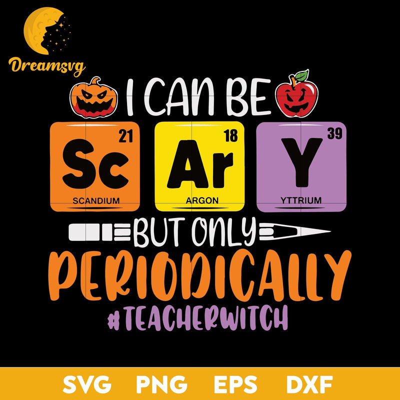 I Can Be Scary svg, Halloween svg, png, dxf, eps digital file.