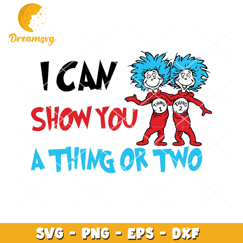 I Can Show You a Thing or Two SVG Instant Download Design