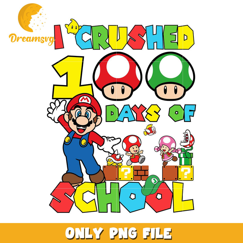 I Crushed 100 Days of School PNG File Design