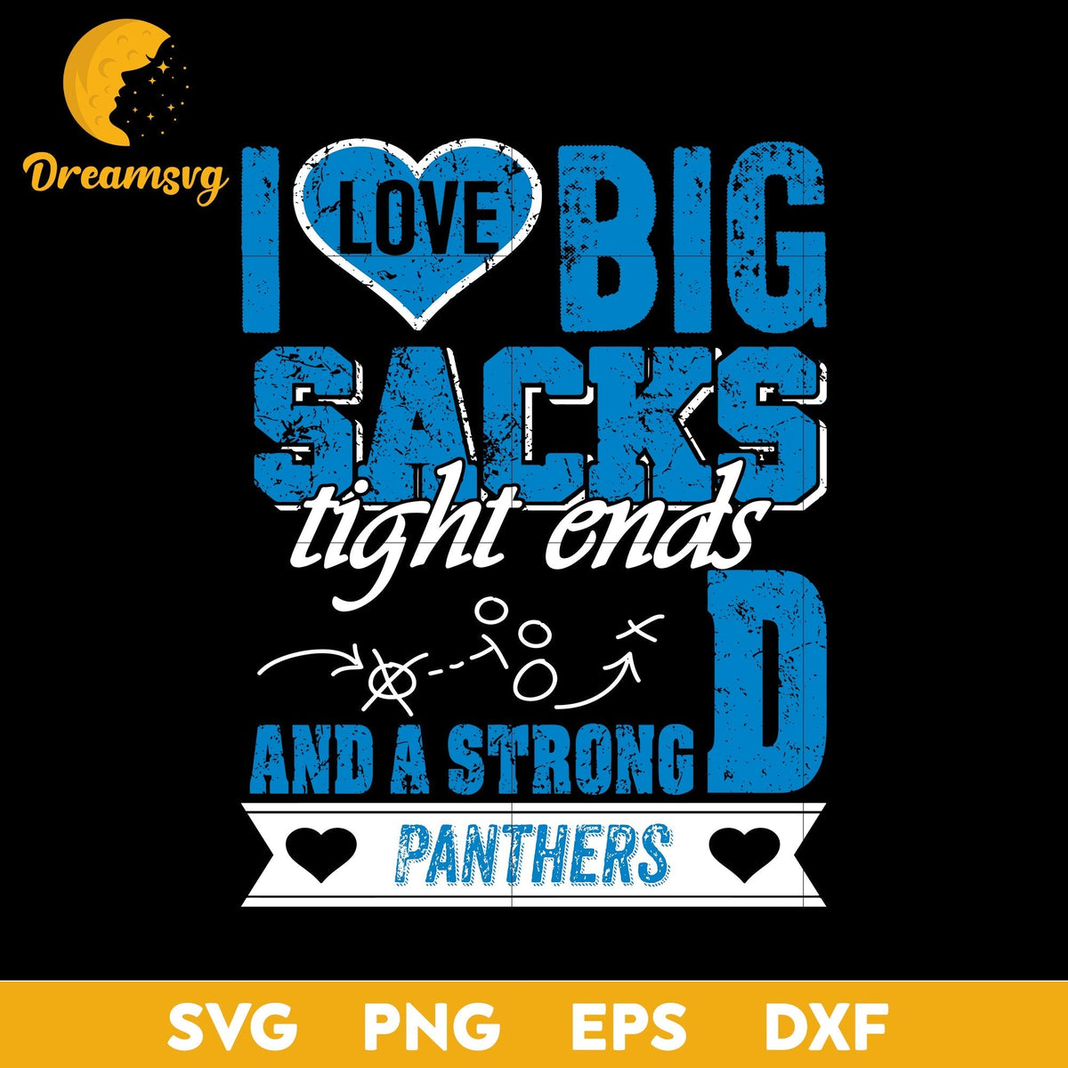 I Love Big Sacks Tight Ends And A Strongd Carolina Panthers Svg , Nfl Svg, Png, Dxf, Eps Digital File.