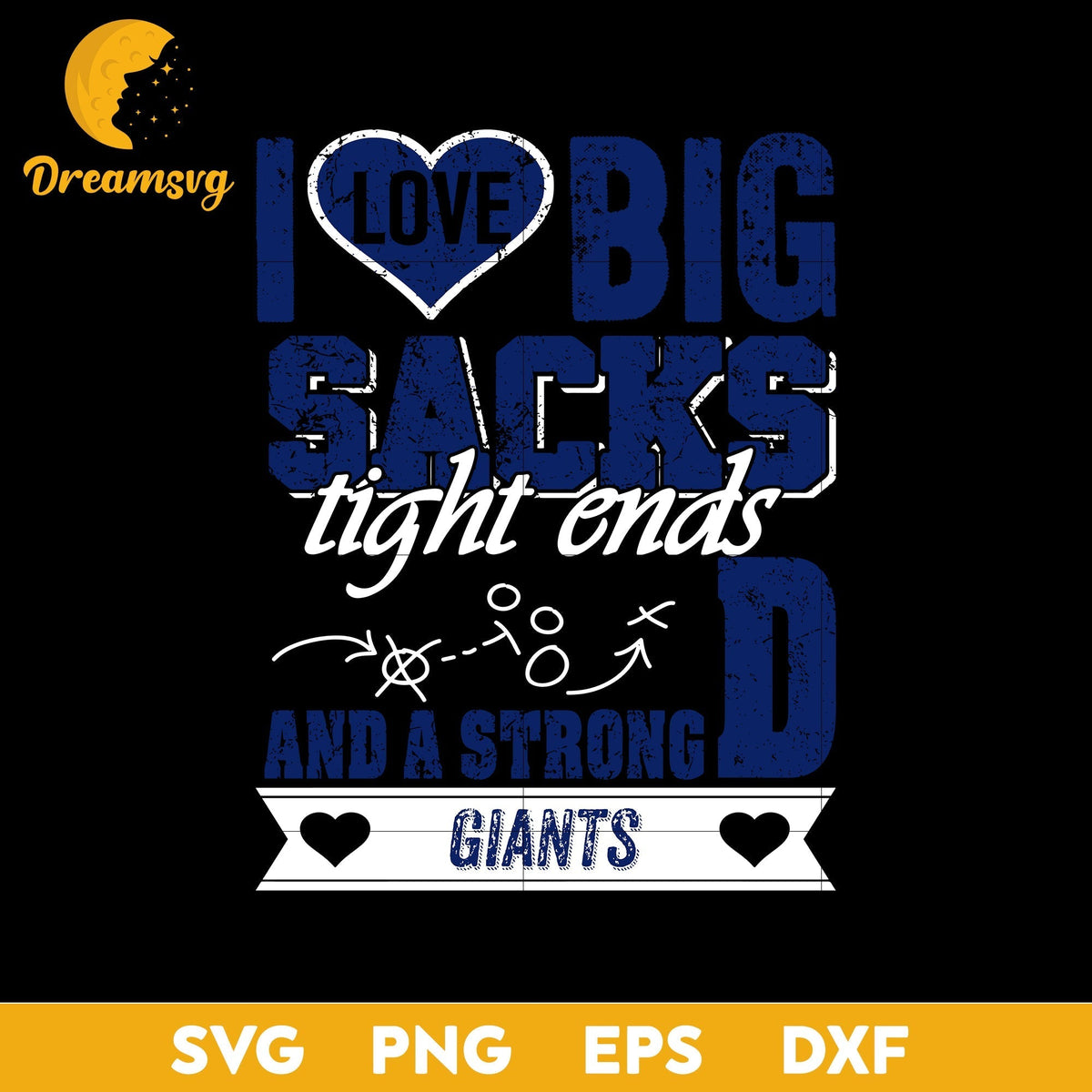 I Love Big Sacks tight ends and a strongD New York Giants Svg, Nfl Svg, Png, Dxf, Eps Digital File.