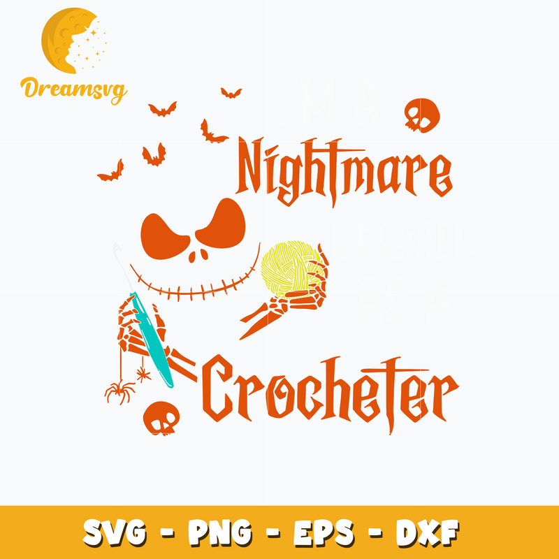 I'm A Nightmare Crocheter Svg