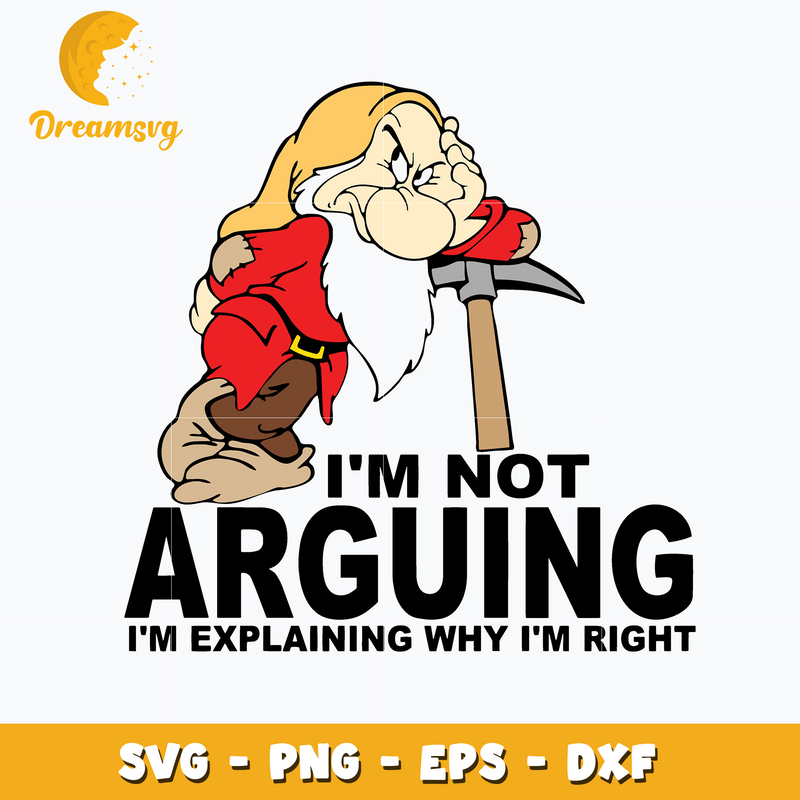 I'm Not Arguing I'm Explaning Why I'm Right Svg