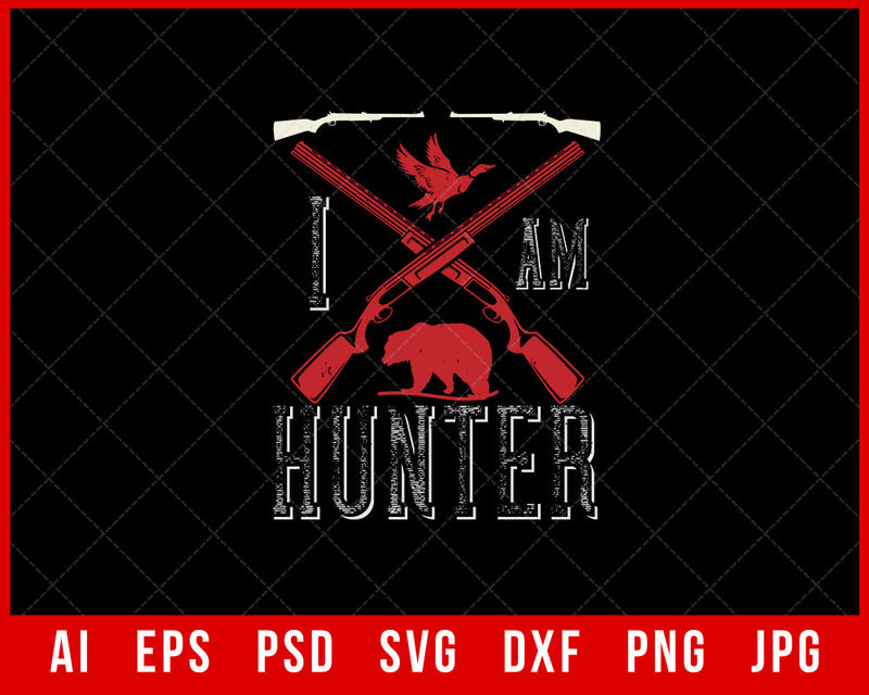 I am Hunter Editable T-shirt Design Digital Download File