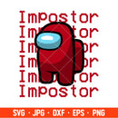 Impostor Svg, Among Us Svg, Imposter Svg, Sus Svg, Cricut, Silhouette Vector Cut File