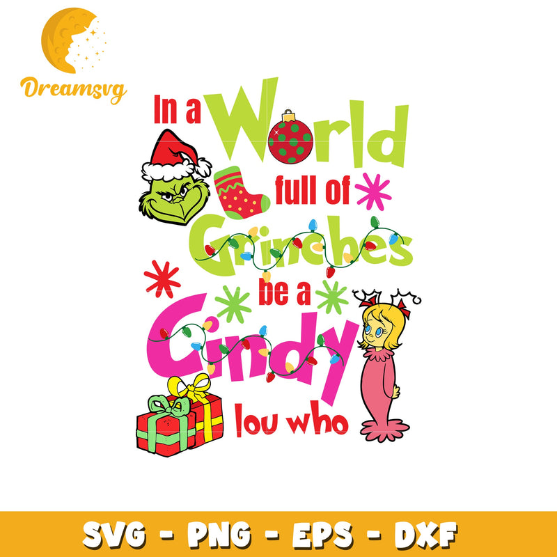 In a world full of grinches be a cindy lou who svg, grinch svg, cindy svg