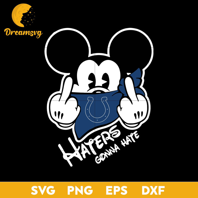 Indianapolis Colts, Mickey, Haters Gonna Hate Svg, Nfl Svg, Png, Dxf, Eps Digital File.