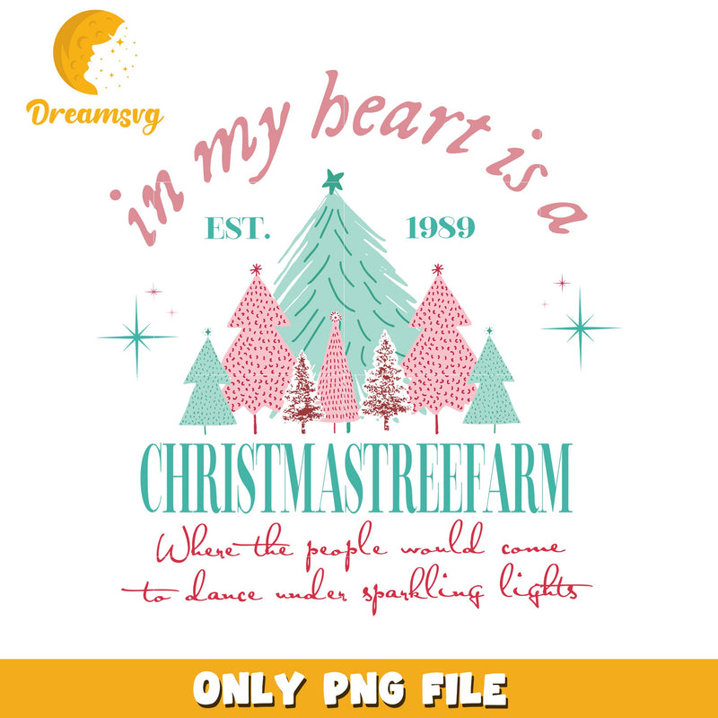 In my heart is a christmas tree farm png, christmas tree farm png