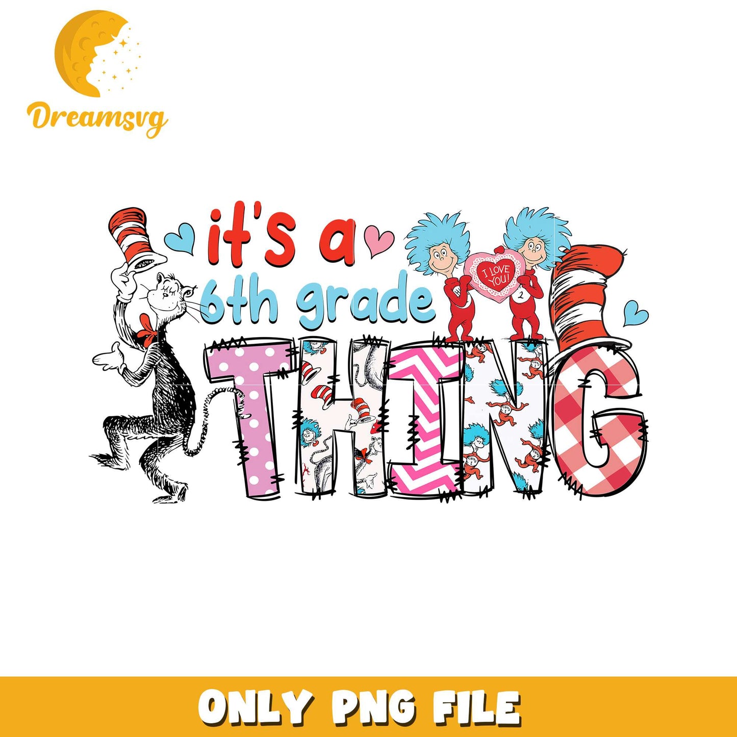It's a 6th Grade Thing Cat in the Hat PNG Design