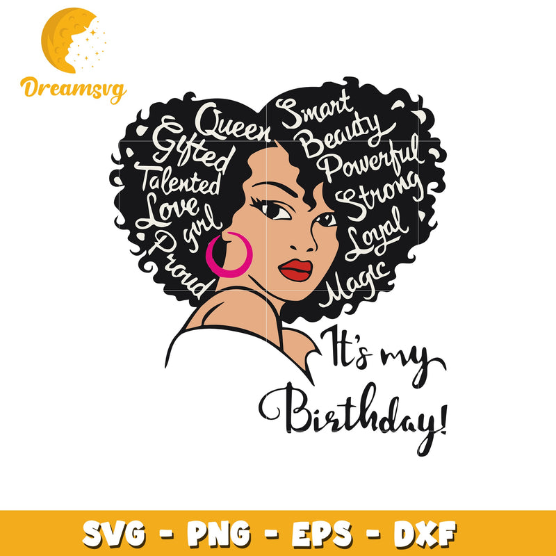 It's my birthday day svg, black girl svg, birthday svg