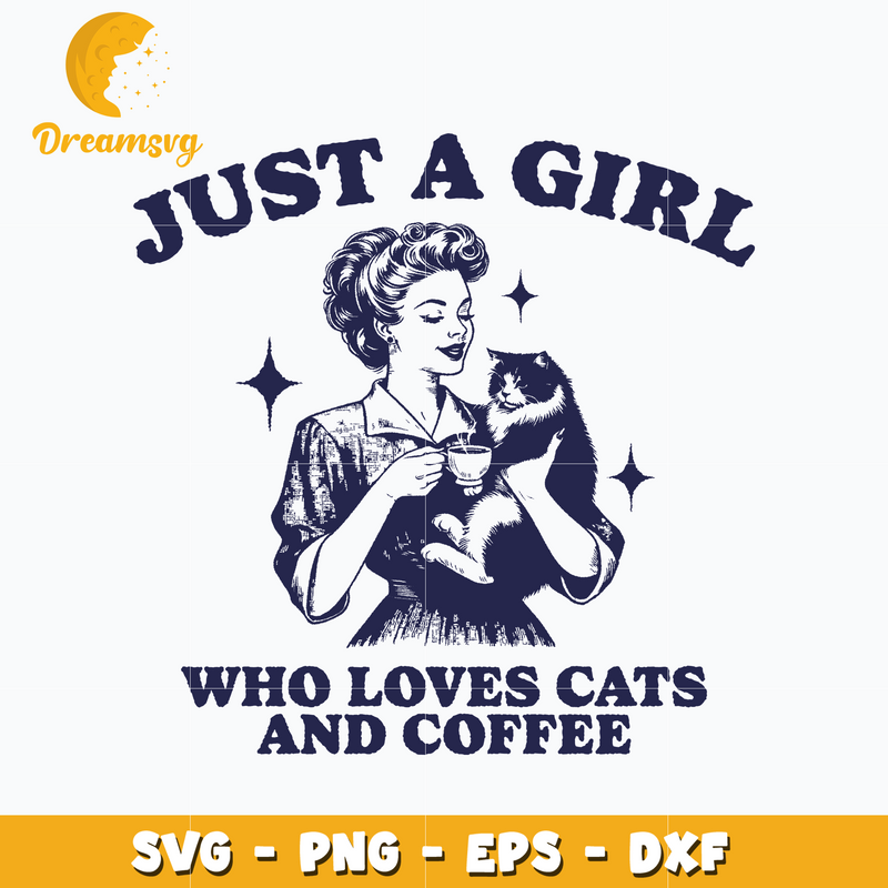 Just a girl who loves cat and coffee SVG