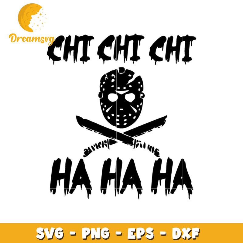 Jason character chi chi chi ha ha ha svg, horror characters svg