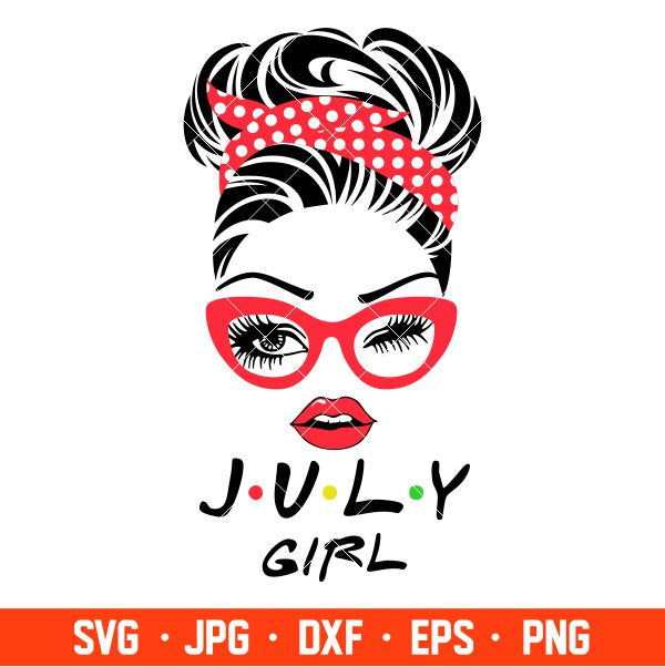 July Girl Svg, Messy Bun Hair Svg, Mom Life Svg, July Burthday Svg, Summer Girl Svg, Cricut, Silhouette Vector Cut File