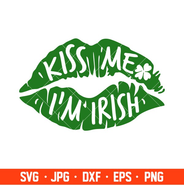 Kiss Me I’m Irish Lips Svg, St. Patrick’s Day Svg, Lucky Svg, Irish Svg, Clover Svg, Cricut, Silhouette Vector Cut File