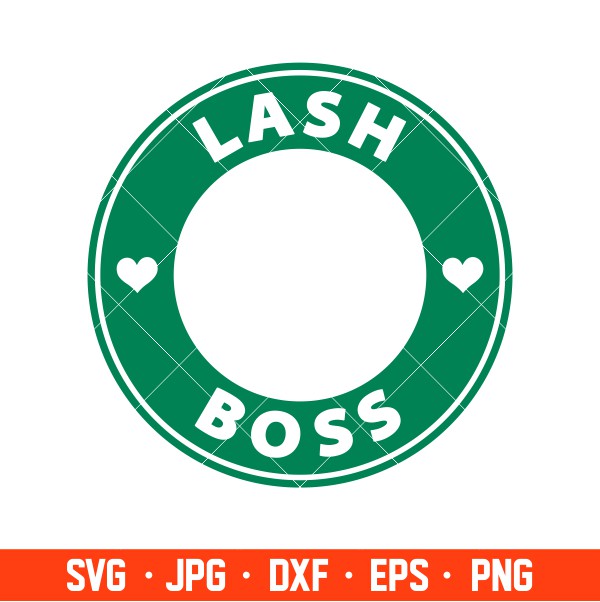 Lash Boss Svg, Starbucks Coffee Ring Svg, Boss Girl Svg, Cricut, Silhouette Vector Cut File