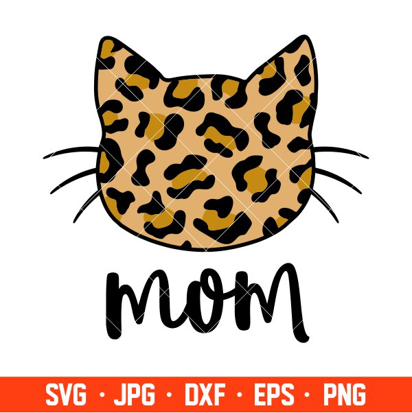 Leopard Cat Mom Svg, Mom Life Svg, Mother’s Day Svg, Best Mama Svg, Cricut, Silhouette Vector Cut File