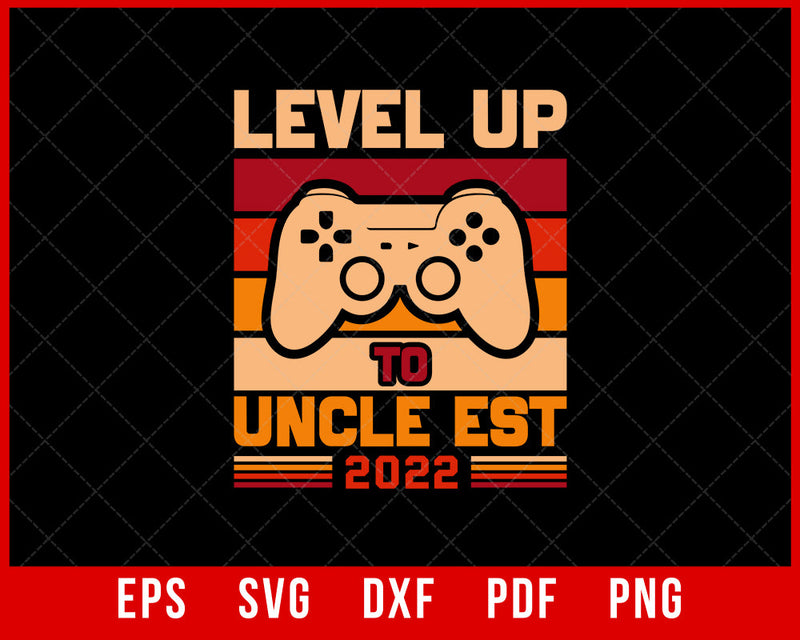 Level Up to Uncle Est 2022 Vintage Retro Video Game Player T-Shirt Design Games SVG Cutting File Digital Download