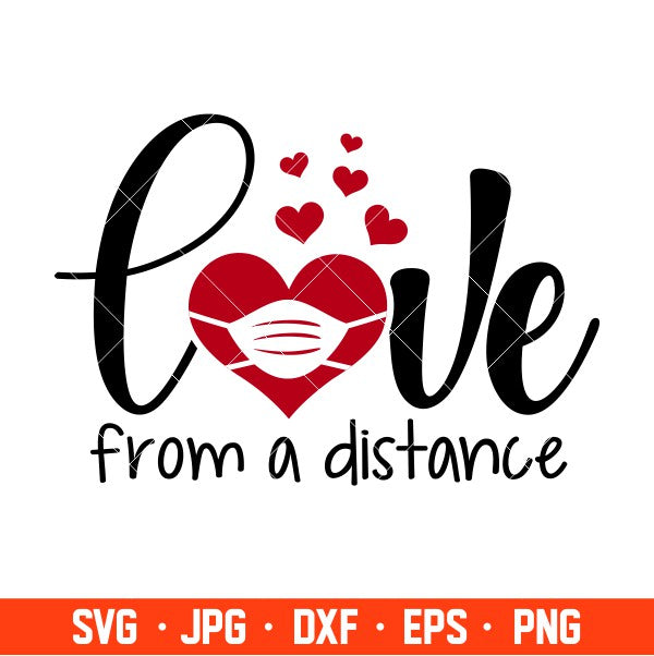 Love From A Distance Svg, Valentine’s Day Svg, Valentine Svg, Love Svg, Cricut, Silhouette Vector Cut File