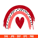 Love Rainbow Svg, Valentine’s Day Svg, Valentine Svg, Love Svg, Cricut, Silhouette Vector Cut File