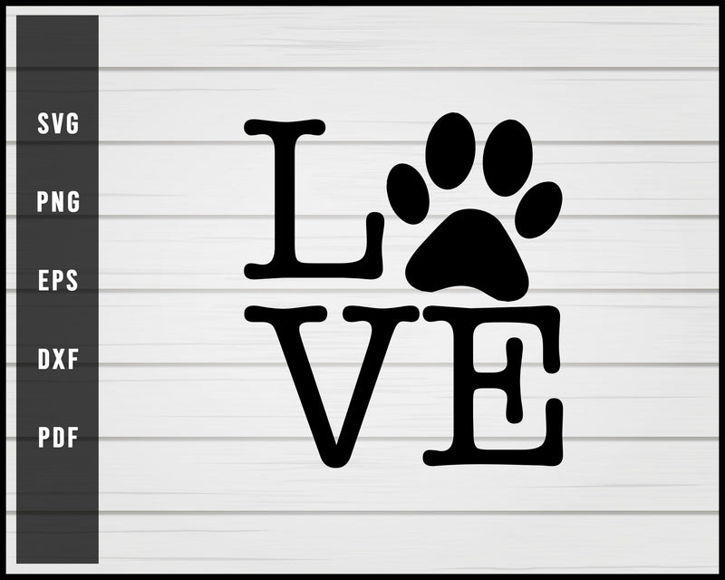 Love Dog Paw svg png Silhouette Designs For Cricut And Printable Files