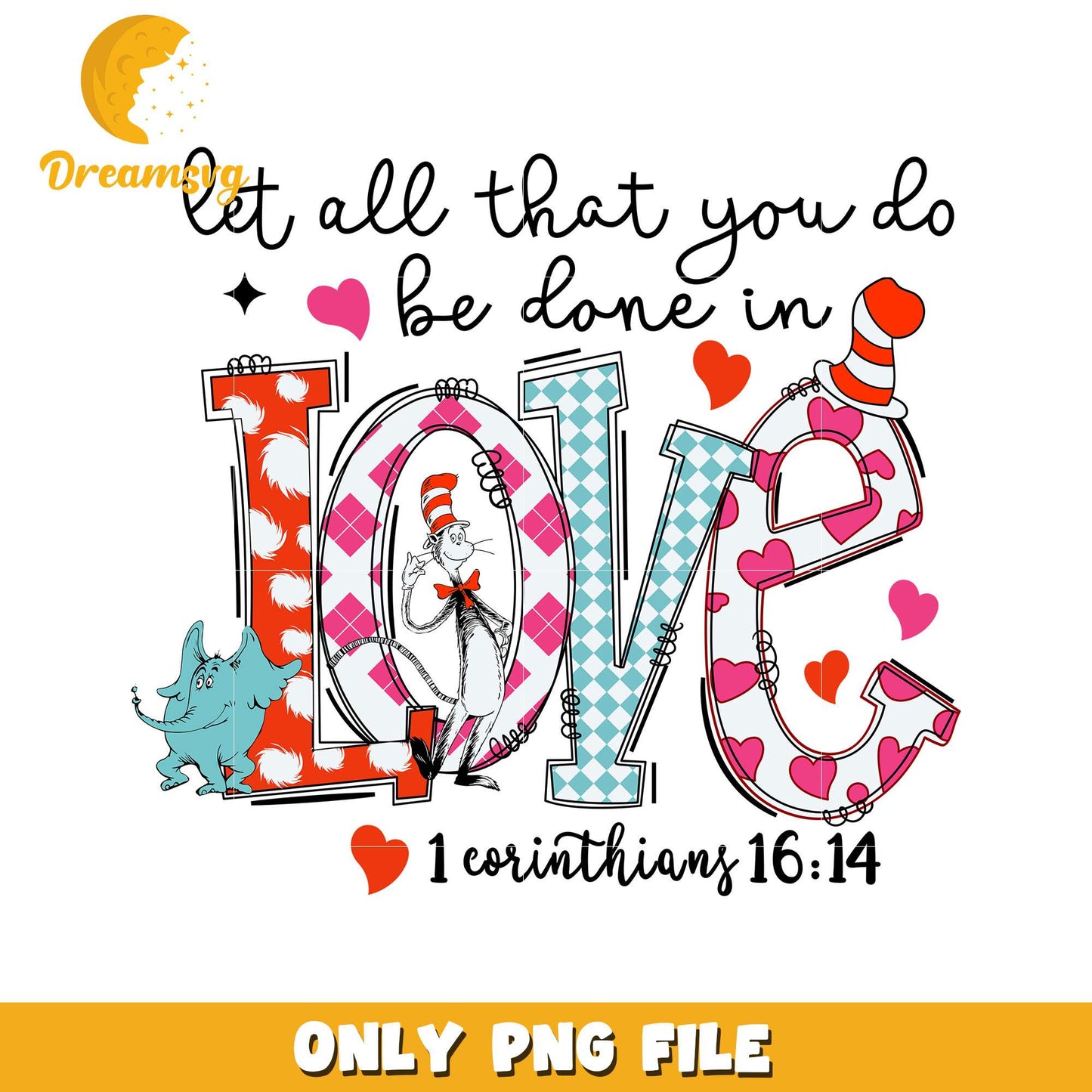 Love Inspired Design for 1 Corinthians 16 14 in PNG Format