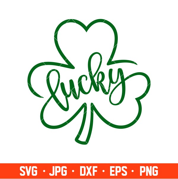 Lucky Clover Svg, St. Patrick’s Day Svg, Lucky Svg, Irish Svg, Clover Svg, Cricut, Silhouette Vector Cut File