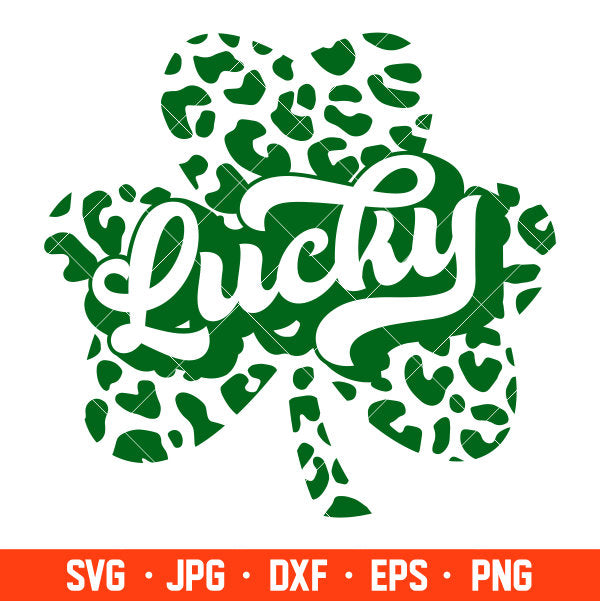 Lucky Leopard Clover Svg, St. Patrick’s Day Svg, Lucky Svg, Irish Svg, Clover Svg, Cricut, Silhouette Vector Cut File