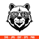 Mama Bear Svg, Mom Life Svg, Mother’s day Svg, Family Svg, Cricut, Silhouette Vector Cut File