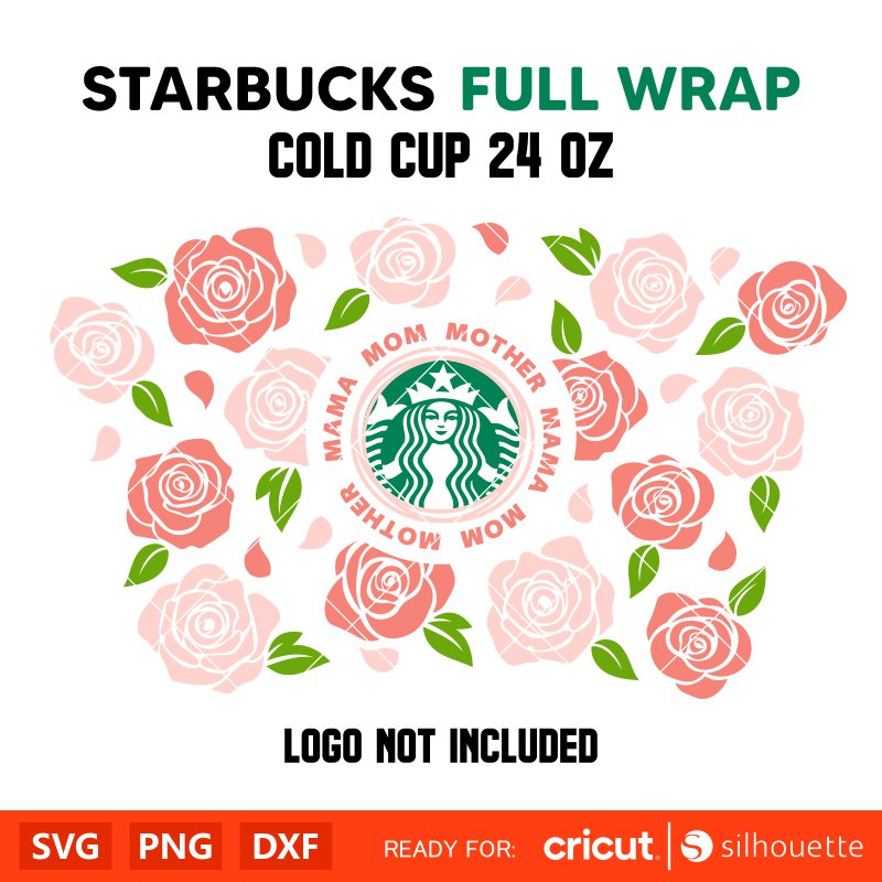 Mama Mom Mother Full Wrap Svg, Starbucks Svg, Coffee Ring Svg, Cold Cup Svg, Cricut, Silhouette Vector Cut File