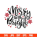 Merry And Bright Svg, Christmas Lettering Svg, Merry Christmas Svg, Cricut, Silhouette Vector Cut File