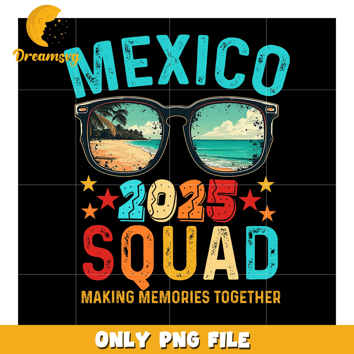 Mexico 2025 Squad PNG Beach Vacation Design