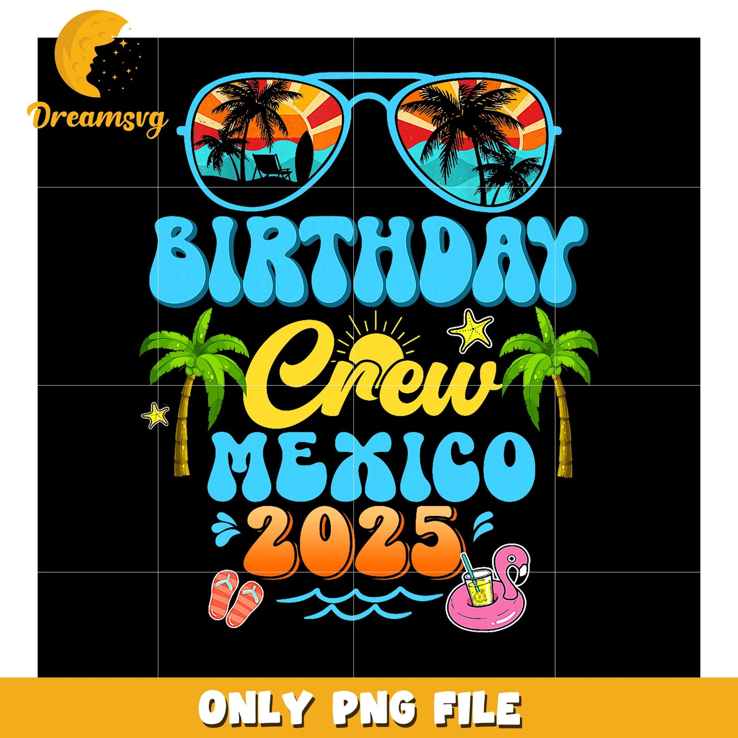 Mexico Birthday Crew 2025 PNG