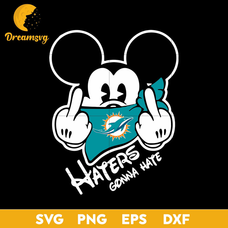 Miami Dolphins, Mickey, Haters Gonna Hate Svg, Nfl Svg, Png, Dxf, Eps Digital File.