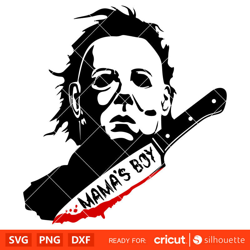 Michael Myers Mama’s Boy Svg Just the Tip Svg, Halloween Svg, Horror Movie Svg, Cricut, Silhouette Vector Cut File