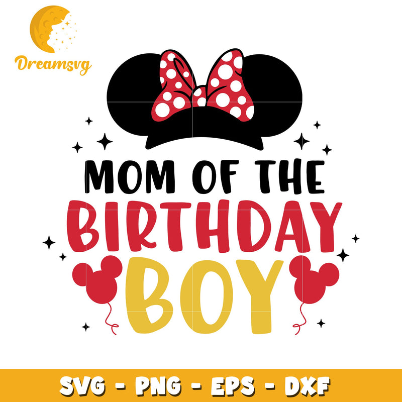 Mom Of Birthday Boy SVG Cut File