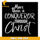 More Than A Conqueror Through Christ PNG
