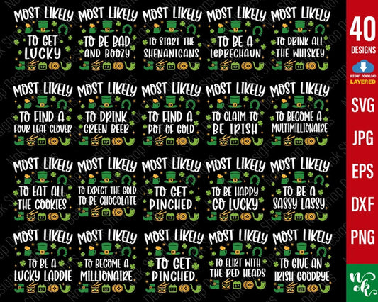 40 Quotes Most Likely To St Patricks Day SVG, Family Matching St Patricks svg png eps dxf bundle