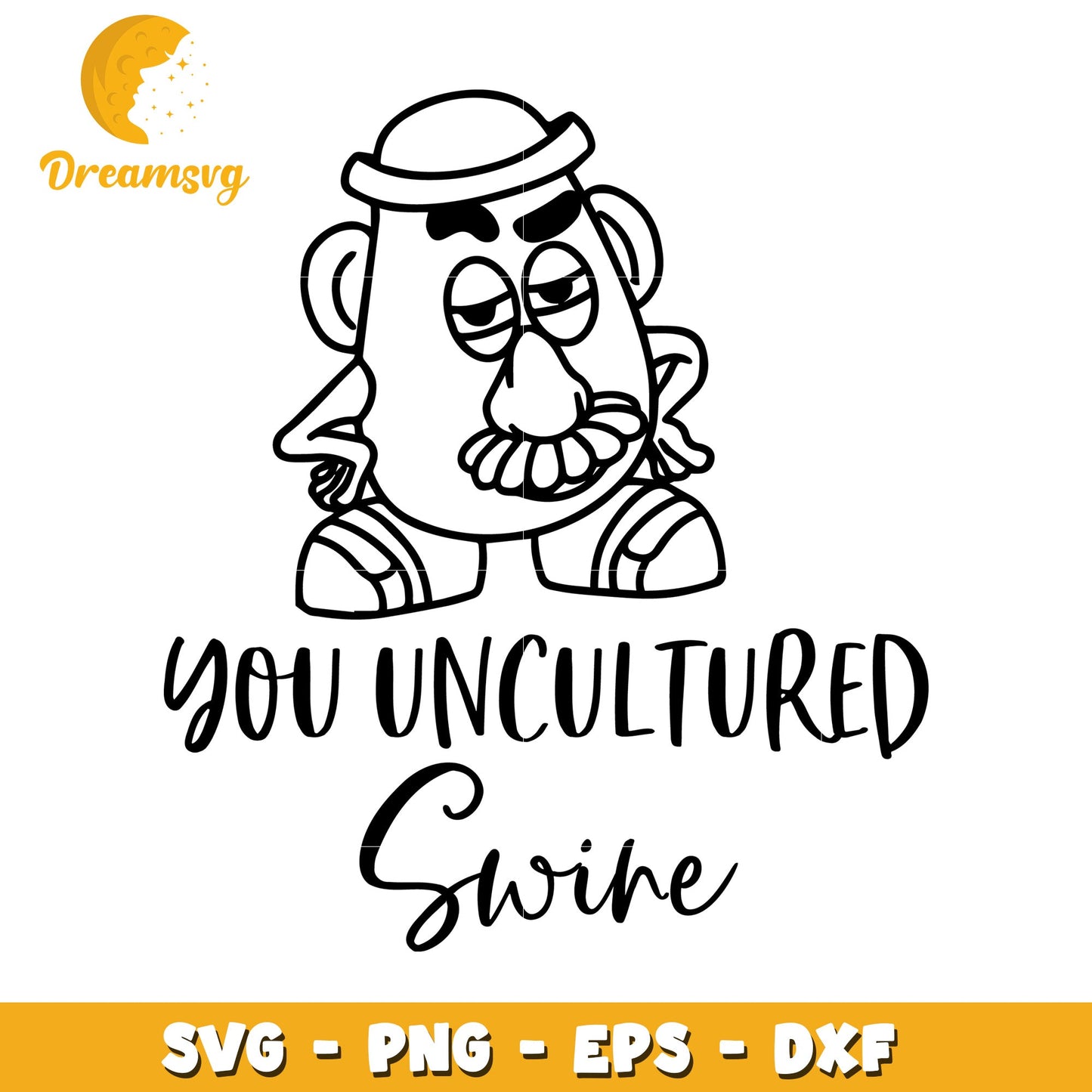 Mr Potato Head SVG You Uncultured Swine