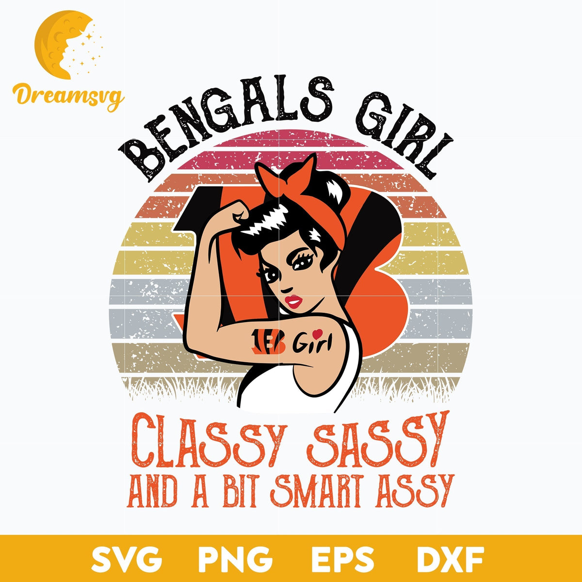 Cincinnati Bengals Girl Classy Sassy And A Bit Smart Assy Nfl Svg, Sport Svg, Nfl Svg, Png, Dxf, Eps Digital File.