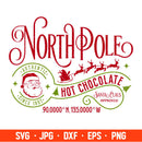 North Pole Svg, North Pole Hot Chocolate Svg, Christmas Svg, Merry Christmas Svg, Cricut, Silhouette Vector Cut File