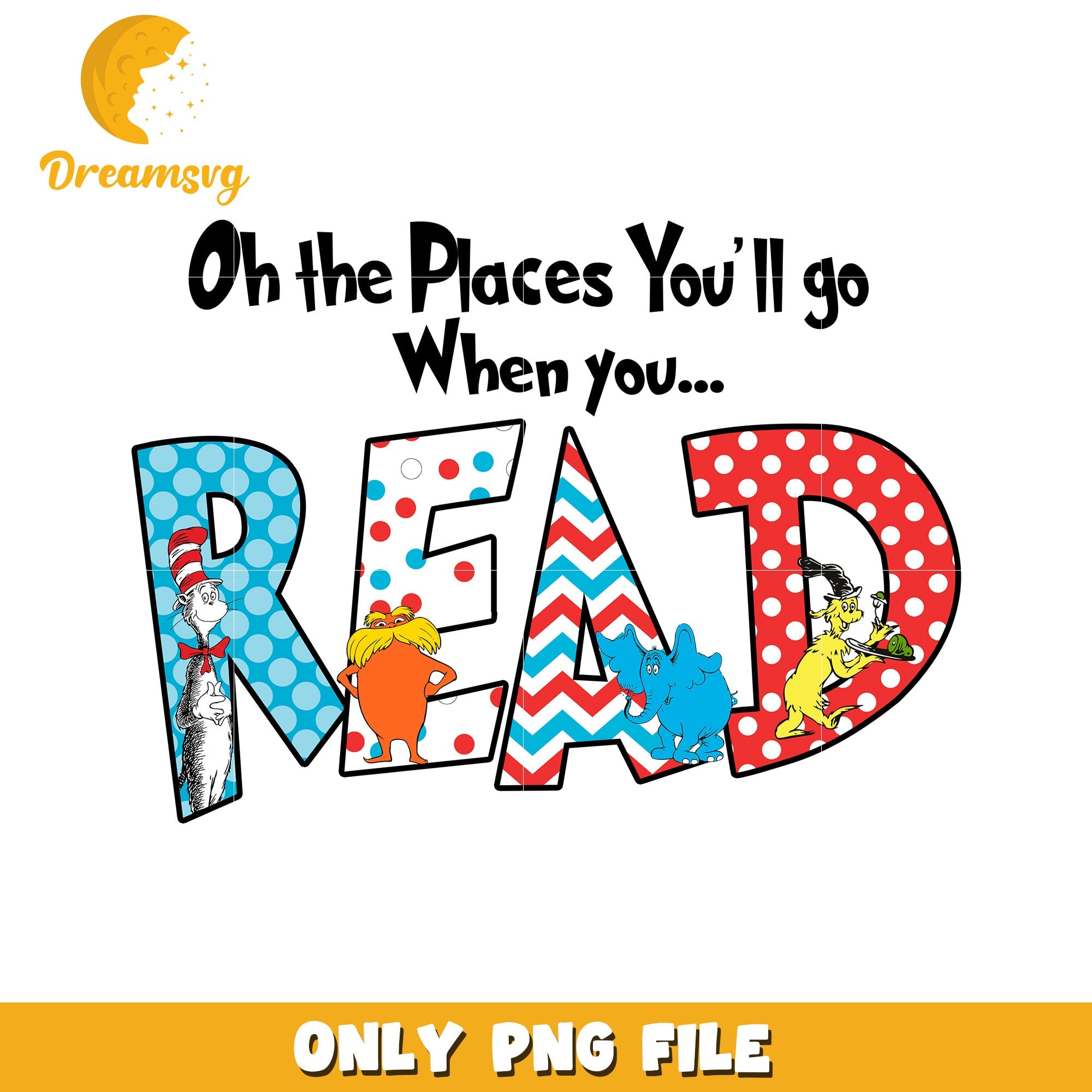 Oh The Places Youll Go When You Read PNG