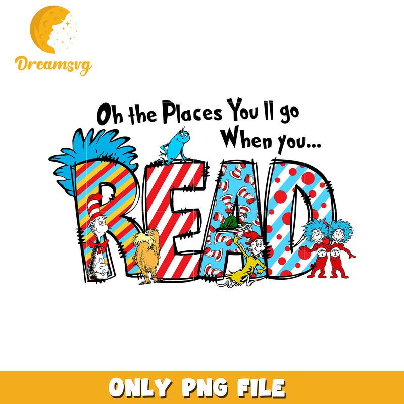 Oh the Places You'll Go When You Read PNG Design File